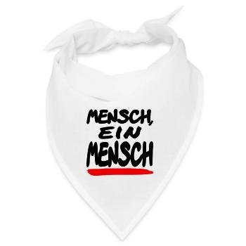 Mensch ein Mensch - Bandana - Weiß - Vorne