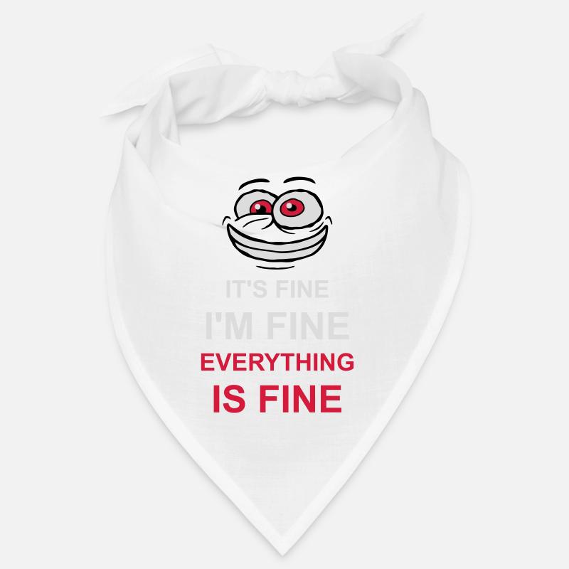 everything is fine quote Bandana