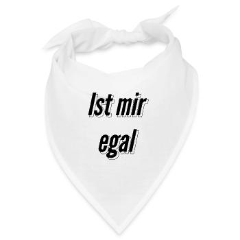 Ist mir egal - Bandana - Weiß - Vorne