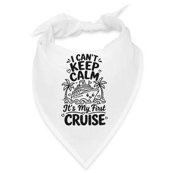I Can't Keep Calm It's My First Cruise - Bandana - Weiß - Vorne