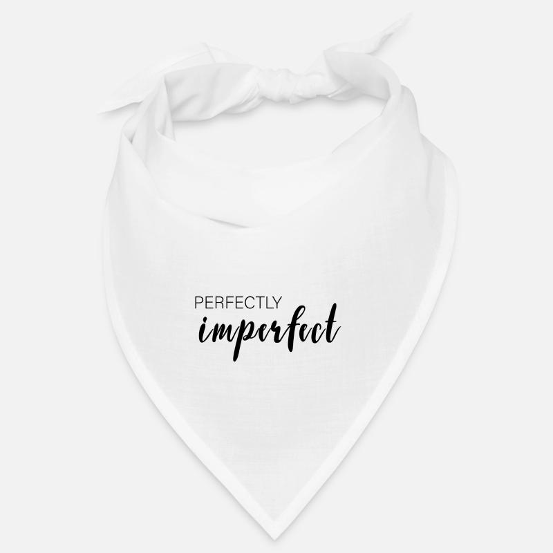 perfectly imperfect Bandana