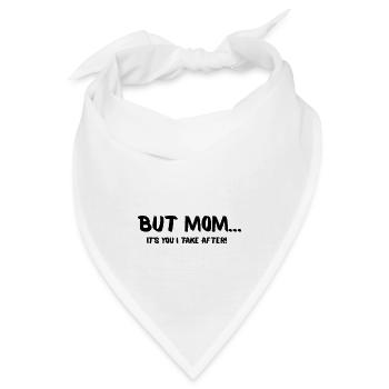 Aber Mama... - Bandana - Weiß - Vorne