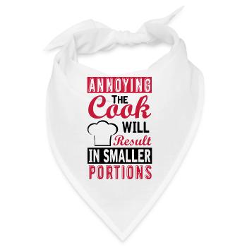 annoying the cook will result in small portions - Bandana - Weiß - Vorne