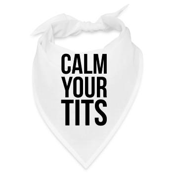 Calm Your Tits - Bandana - Weiß - Vorne