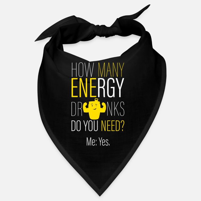 How many energy drinks? Bandana