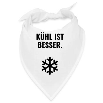 Kühl ist besser. - Bandana - Weiß - Vorne