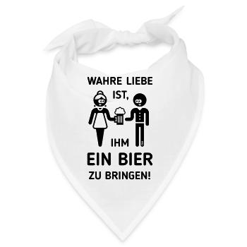Wahre Liebe Ist, Ihm Ein Bier Zu Bringen! (1C) - Bandana - Weiß - Vorne