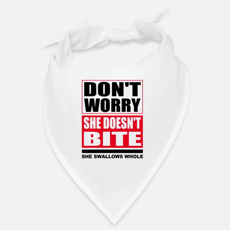 Don't worry she doesn't bite Hunde lustige Sprüche Bandana