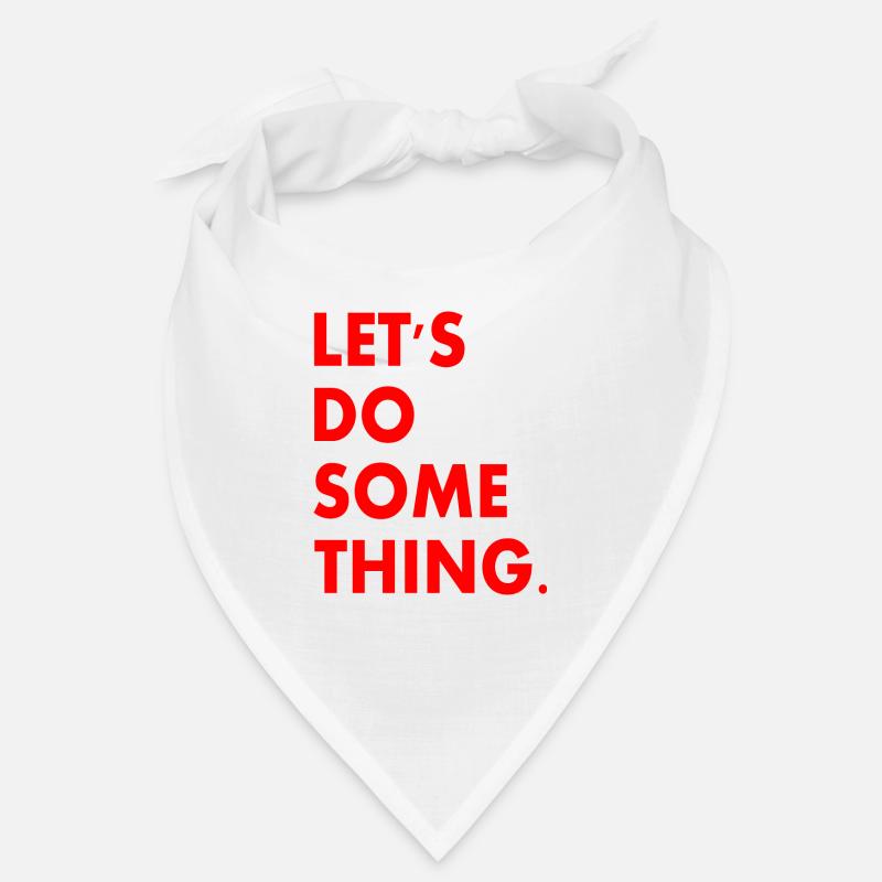 lets do something Bandana