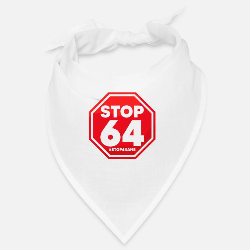 Stop 64 ans! 64 ans c'est non! Retraites 49.3 Bandana