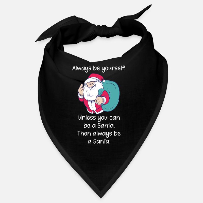 Sei immer du selbst, außer Santa Spruch Bandana