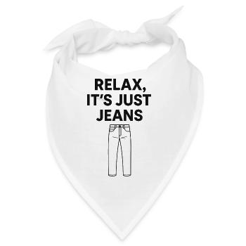 Entspannen Sie sich, es ist nur eine Jeans - Bandana - Weiß - Vorne
