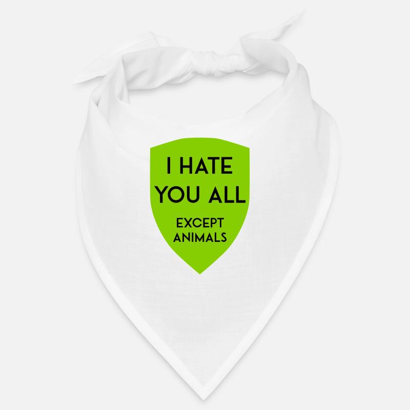 I HATE YOU ALL EXCEPT ANIMALS SHIELD - Bandana - white