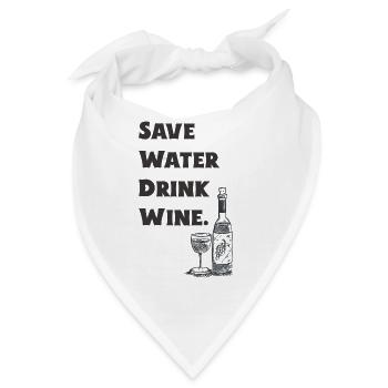 Save Water Drink Wine - Wein - Geschenk - Bandana - Weiß - Vorne