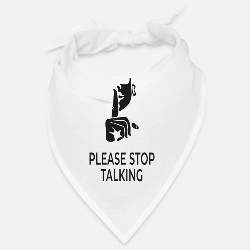Please Stop Talking Bandana