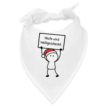Heute wird nachgeschenkt. | Weihnachtshumor - Bandana - Weiß - Vorne