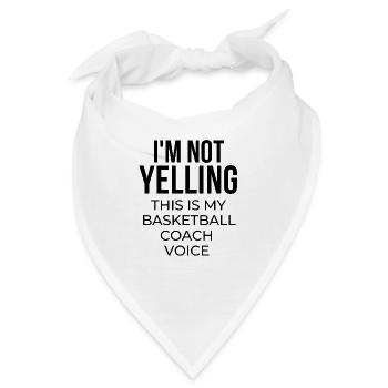 Ich schreie nicht, das ist meine Basketballtrainerstimme. - Bandana - Weiß - Vorne