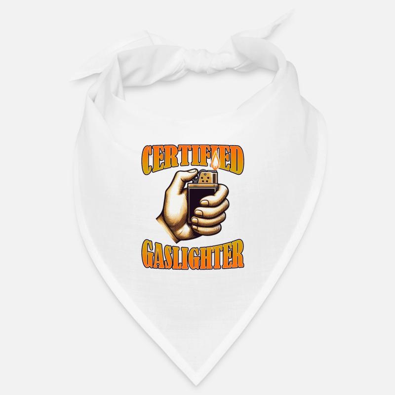 Certified Gaslighter Funny Sarcasm Oddly Specific Bandana