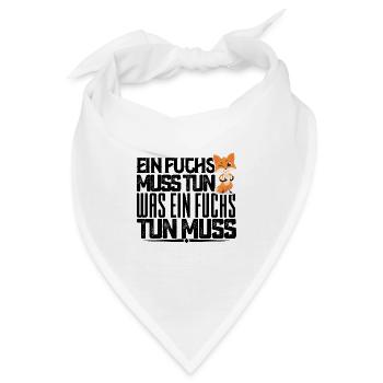 Ein Fuchs muss tun, was ein Fuchs tun muss. quotes - Bandana - Weiß - Vorne