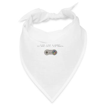Lebe wie ein Gamer. Wenn Sie fehlschlagen, versuchen Sie es erneut. - Bandana - Weiß - Vorne