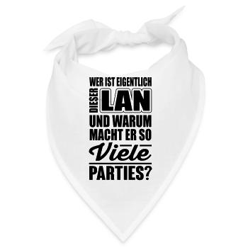 Wer ist dieser Lan und dessen Parties? - Bandana - Weiß - Vorne