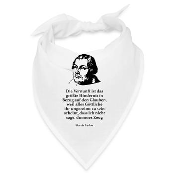 Luther: Die Vernunft ist das größte Hindernis in - Bandana - Weiß - Vorne