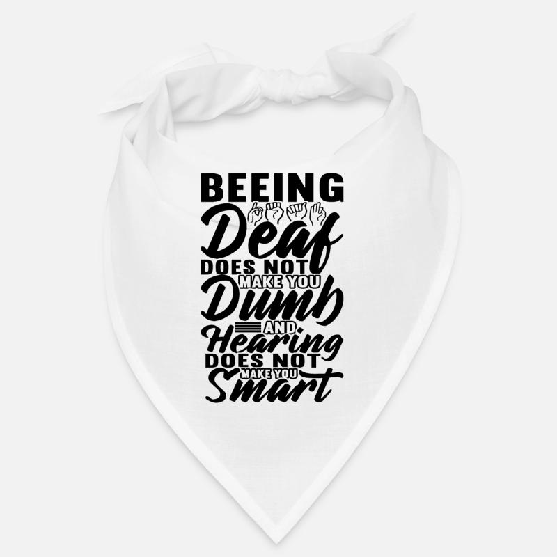 Deaf Deaf Deaf Gift Bandana