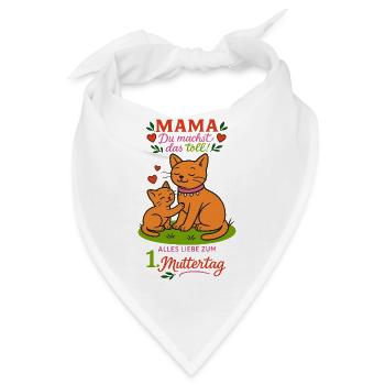 Mama, Du machst das toll – 1. Muttertag - Bandana - Weiß - Vorne