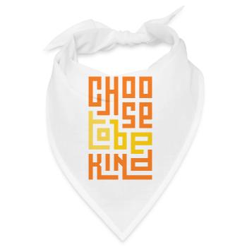 Wähle es, freundlich zu sein - Bandana - Weiß - Vorne
