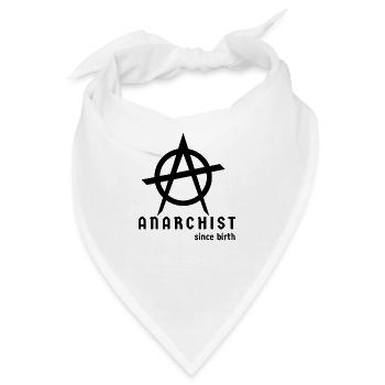 Anarchist seit der Geburt - Bandana - Weiß - Vorne