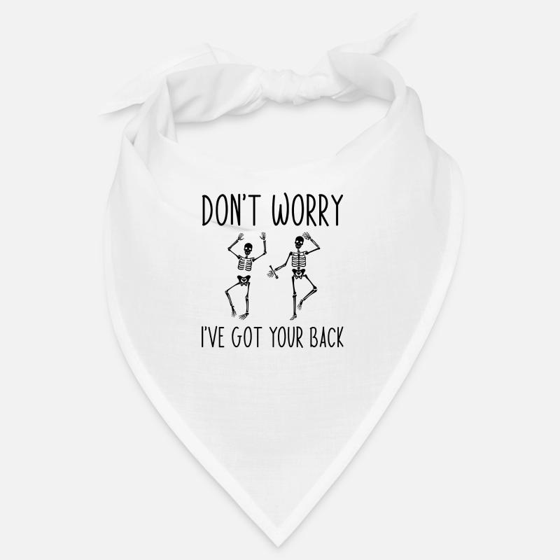 Don't Worry I've Got Your Back Bandana