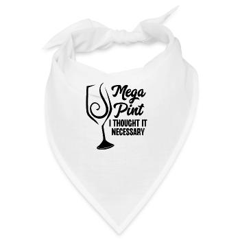 Mega Pint Ich hielt es für notwendig - Bandana - Weiß - Vorne