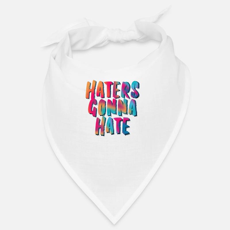 Haters Gonna Hate Bandana