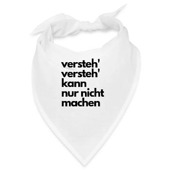 versteh versteh kann nur nicht machen - Bandana - Weiß - Vorne