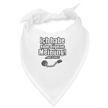 Ich habe eine eigene Meinung! - Bandana - Weiß - Vorne