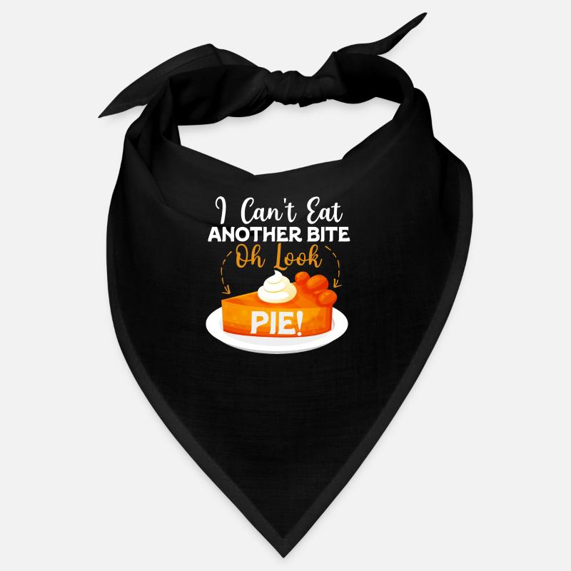 I Can't Eat Another Bite Oh Look Pie Cake Thanksgi Bandana