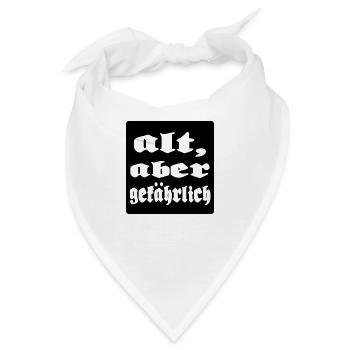 alt aber gefaehrlich - Bandana - Weiß - Vorne