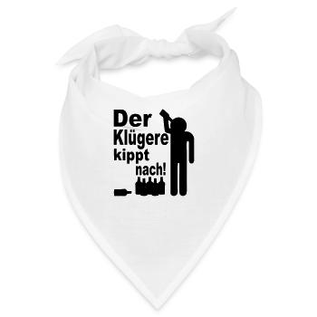 der klügere kippt nach - Bandana - Weiß - Vorne