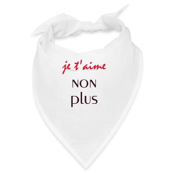 je t'aime non plus - Sprüche - Geschenk - Bandana - Weiß - Vorne