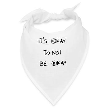 es ist okay, nicht okay zu sein - Bandana - Weiß - Vorne