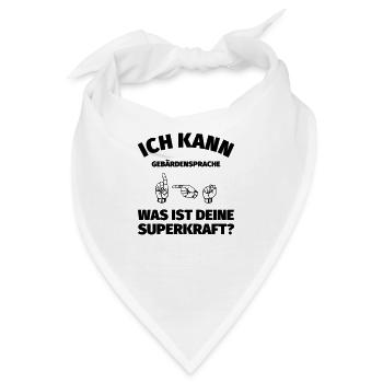 Ich kann Gebärdensprache! Was ist deine Superkraft - Bandana - Weiß - Vorne