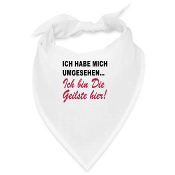 ich bin die geilste hier - Bandana - Weiß - Vorne