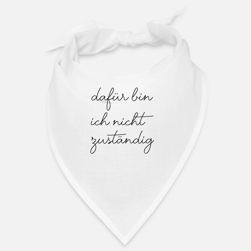 Dafür bin ich nicht zuständig typisch deutsch Bandana
