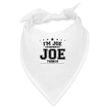 Ich bin Joe, der Joe Dinge macht - Bandana - Weiß - Vorne