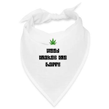 weed macht mich glücklich Cannabis Marihuana - Bandana - Weiß - Vorne