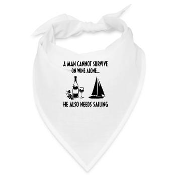 A Man Cannot Survive On Wine Alone He Also Needs S - Bandana - Weiß - Vorne