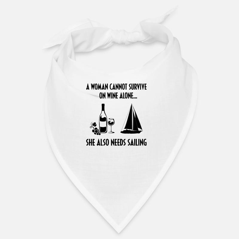 A Woman Cannot Survive On Wine Alone He Also Needs Bandana