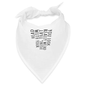 you look really weird - Bandana - Weiß - Vorne