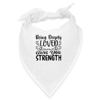 Being deeply love gives you Strength - Bandana - Weiß - Vorne