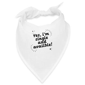 Ja Ich bin Single und verfügbar - Bandana - Weiß - Vorne